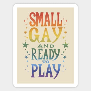 Small Gay and Ready to Play - Muted Colors Magnet